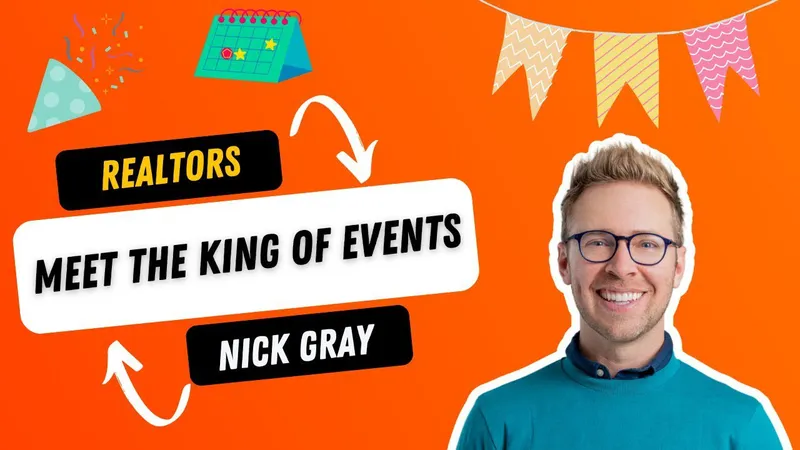 a photo of Nick Gray outlined in white on an orange background with a header saying 'Realtors meet the kind of events: Nick Gray"