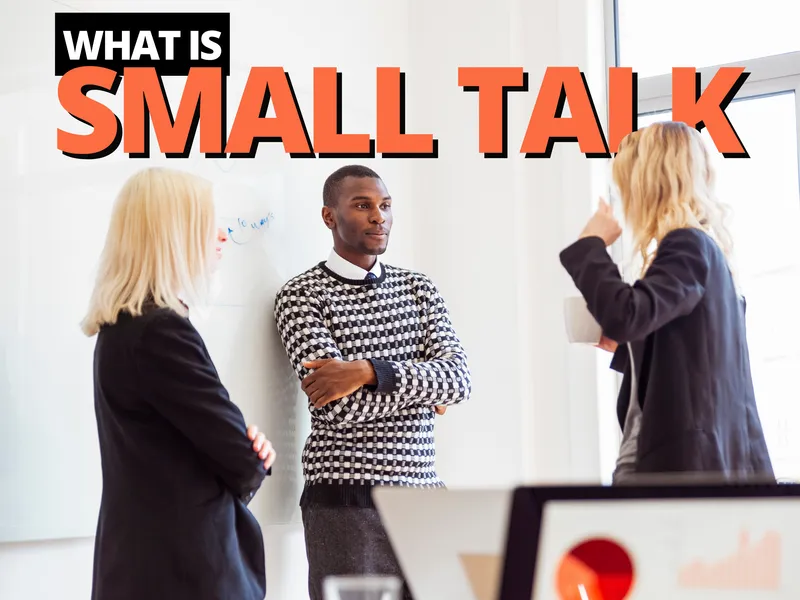 Header text: What is Small Talk, with thre people talking to each other as the background image