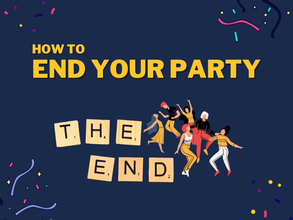 How to end your party article featured image