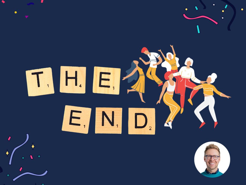 a group of animated people dancing on a navy blue background with scrabble tiles that says "the end" and a small headshot of Nick Gray at the bottom right
