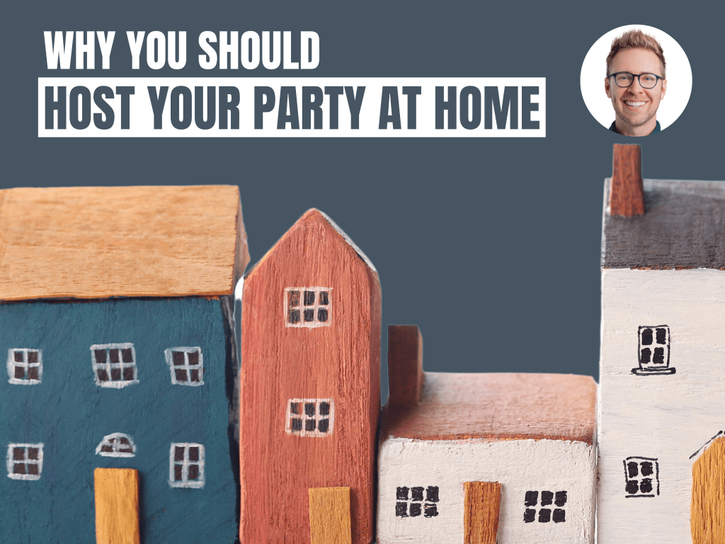 why you should host your party at home featured image