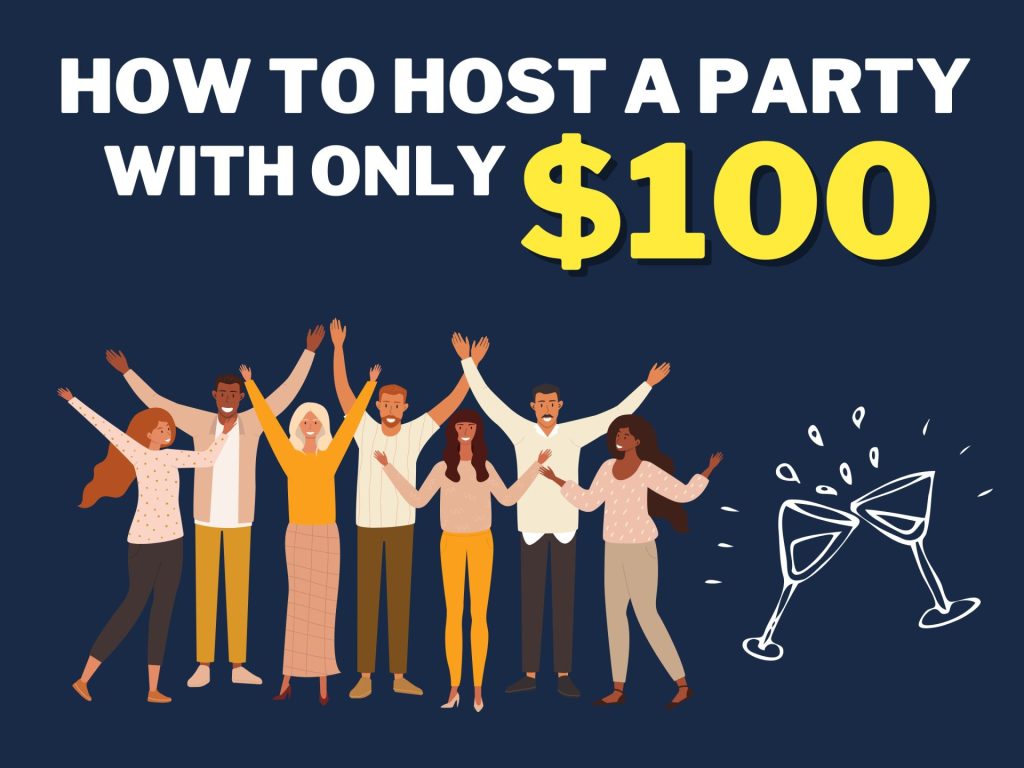 how to host a party with only $100 text for featured image