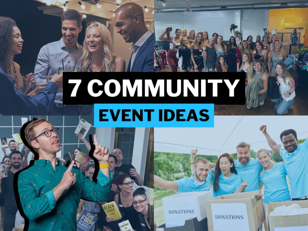 Header Title: 7 Community Event Ideas, a collage of pictures, photos of a group of people, Nick Gray at the bottom-left point fingers up.