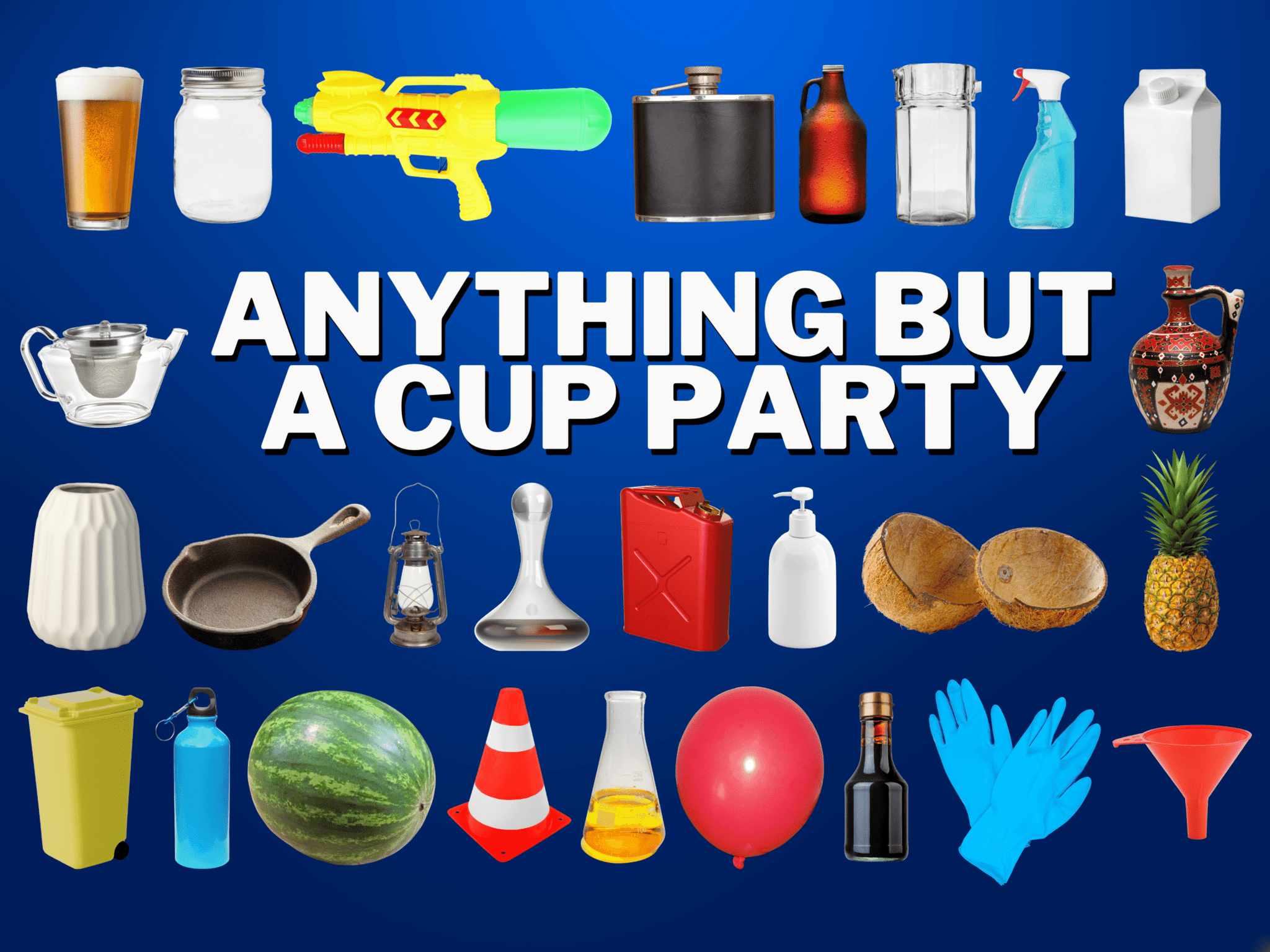 32-funny-ideas-for-anything-but-a-cup-party