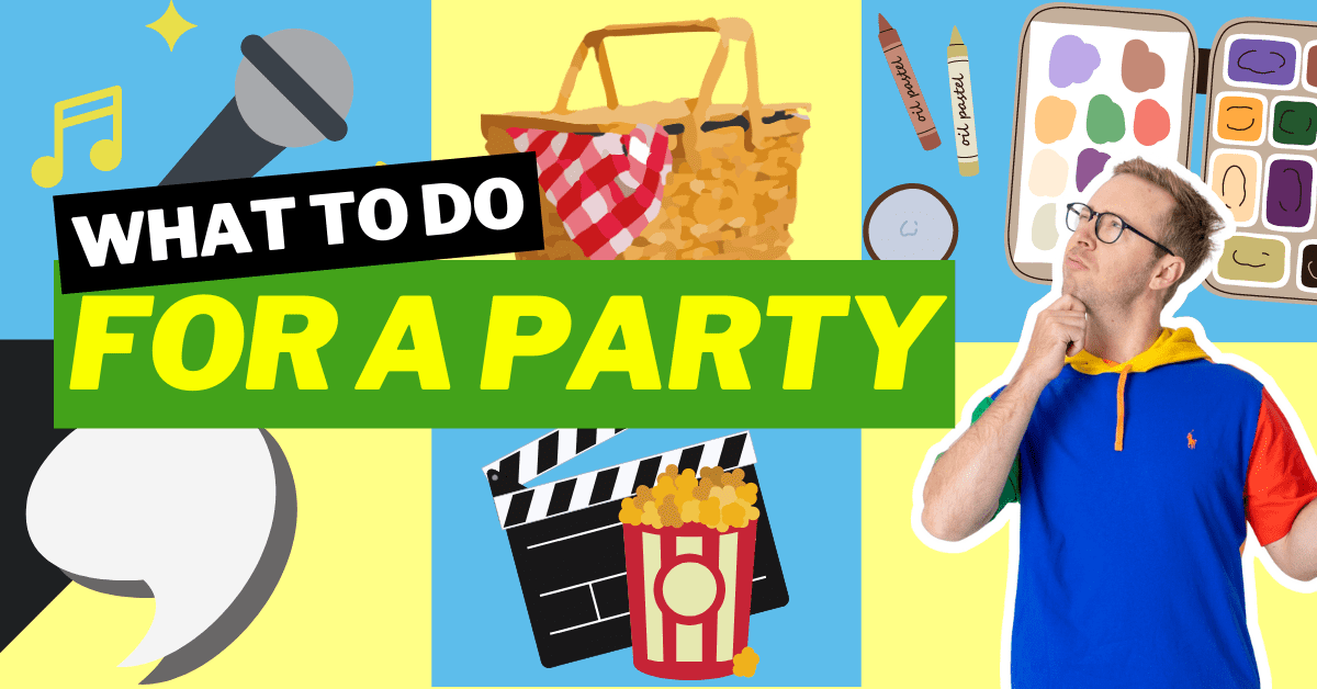 what-to-do-for-a-party